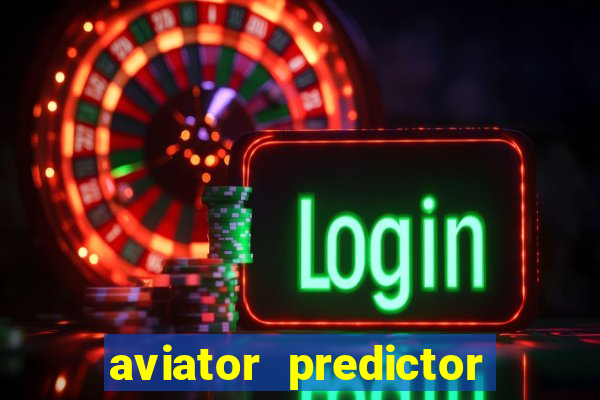 aviator predictor v4.0 activation code free